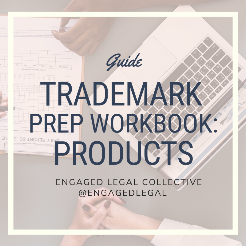 Trademark Prep Workbook: For Products-1-The Engaged Legal Collective Wedding Contracts and Templates