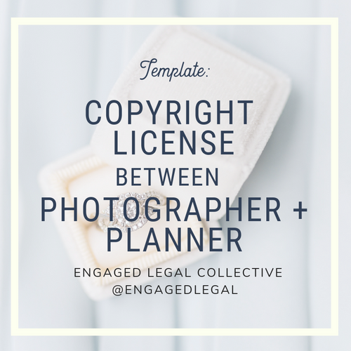 Copyright License to Use Photos: Photographer to Event Planner-1-The Engaged Legal Collective Wedding Contracts and Templates